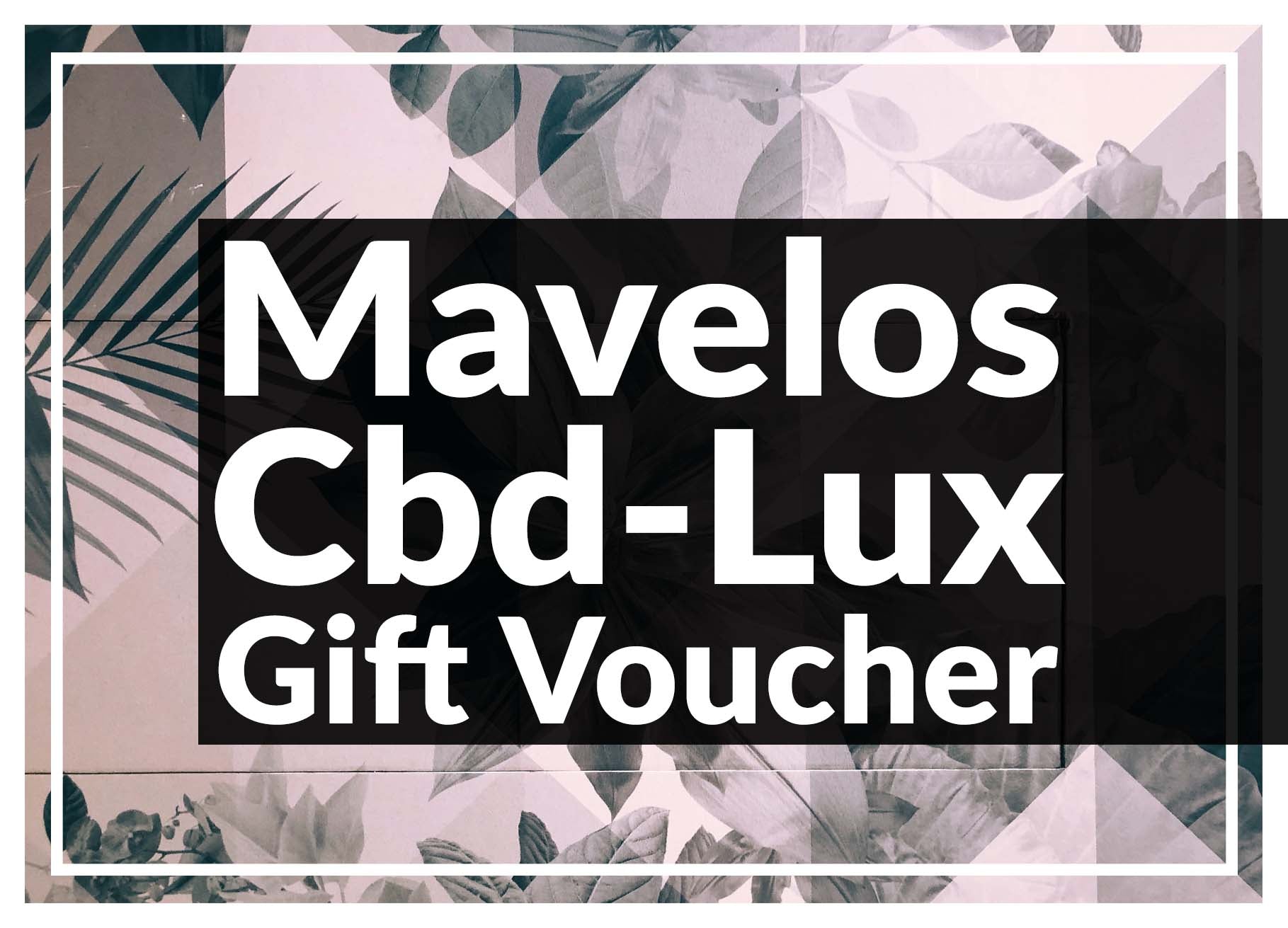Mavelos_CBD-LUX_Luxembourg_Gift_Card_Voucher_gutschein_Geschenk_Idea_Luxemburg_front_ONLINE